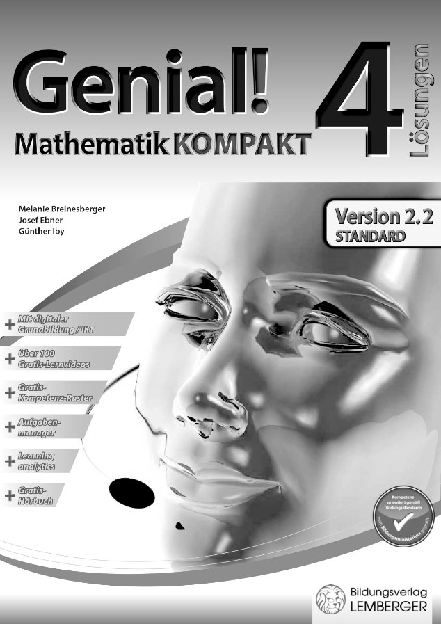 Genial! Mathematik 4 - Kompakt IKT_Version 2.2: Schulbuch - Serviceteil mit Lösungen