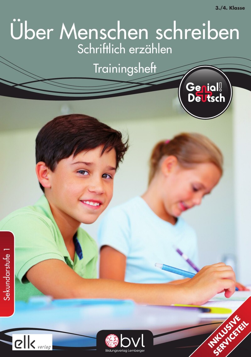 Genial! Deutsch – Trainingsheft Über Menschen schreiben: Schriftlich erzählen – Sek 1