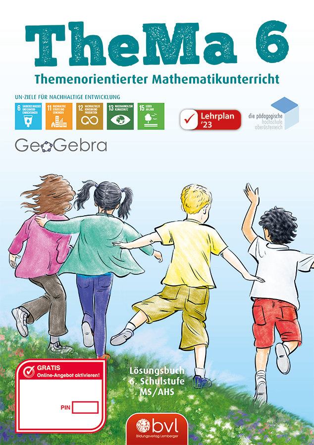 TheMa 6 – Themenorientierter Mathematikunterricht LP‘23 v1.1_Lösungsbuch