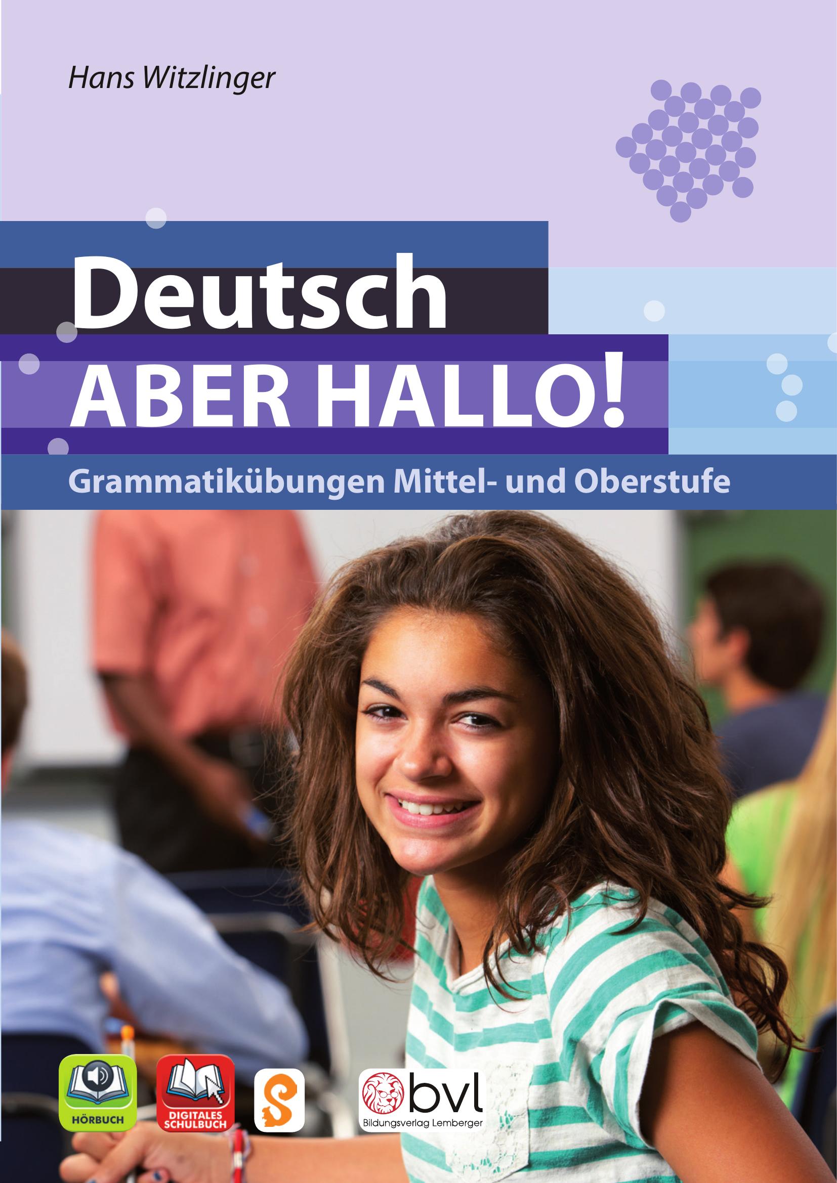 Deutsch - ABER HALLO! Grammatikübungen Mittel- und Oberstufe