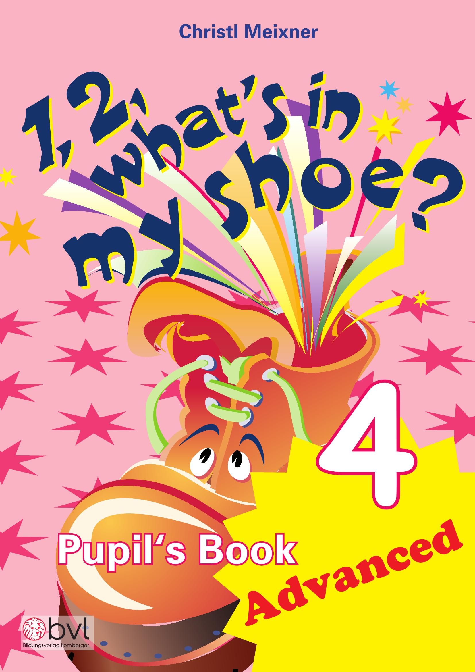 1,2, What's in my Shoe? - Pupil's Book 4 - Advanced