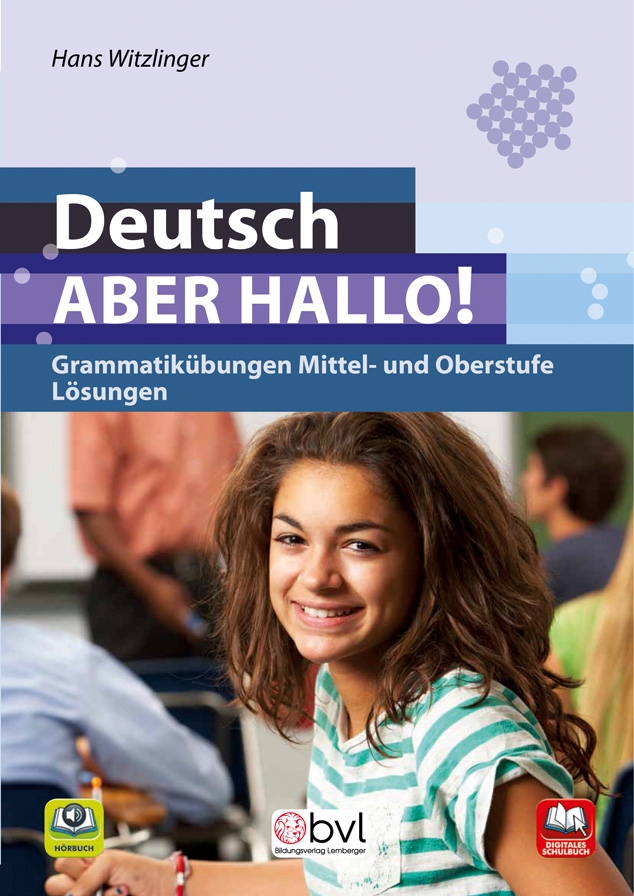 Deutsch - ABER HALLO! Grammatikübungen Mittel- und Oberstufe Lösungsband