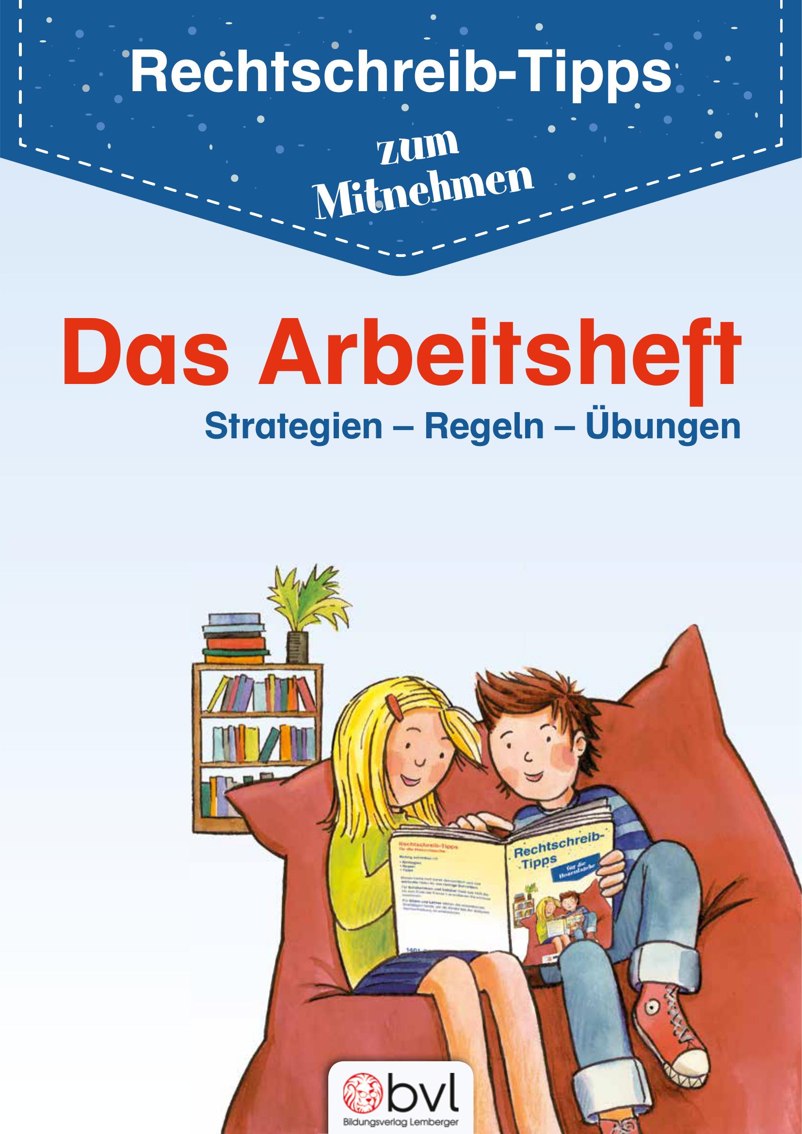 ABC der Tiere 1-4 – Rechtschreibtipps zum Mitnehmen – Arbeitsheft: Strategien – Regeln – Übungen