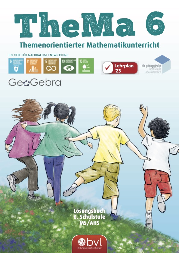 TheMa 6 – Themenorientierter Mathematikunterricht LP‘23 v1.1_Lösungsbuch