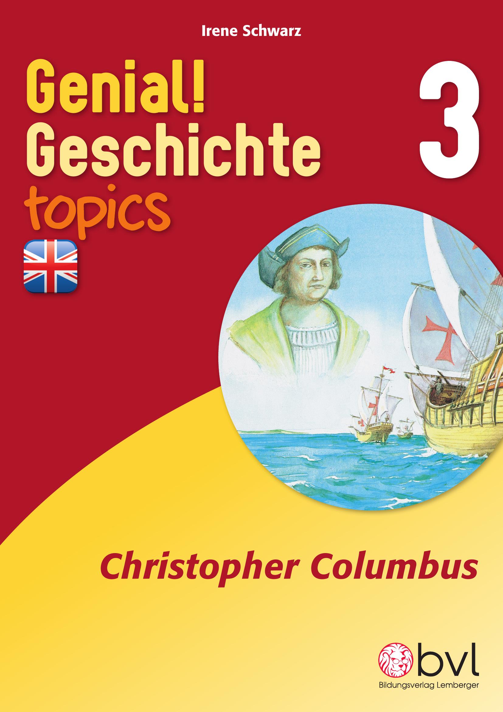 Genial! Geschichte 3 – topics 1: Columbus