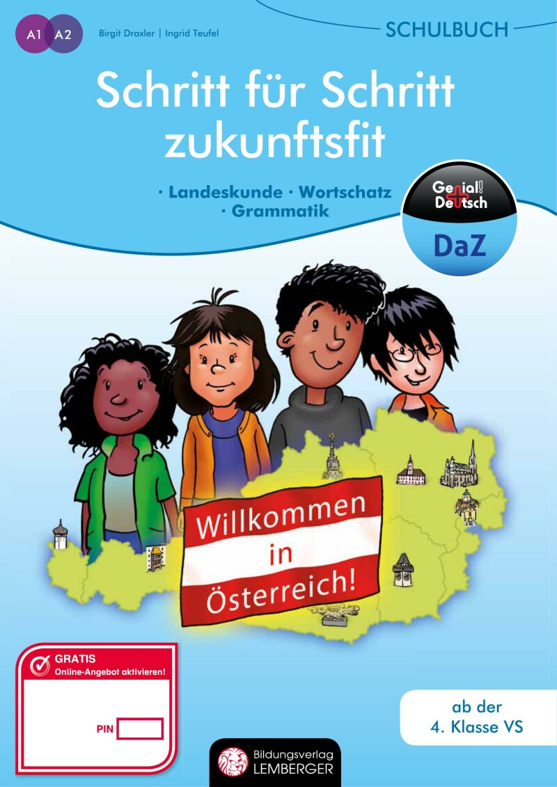 Genial! Deutsch DAZ - Schritt für Schritt zukunftsfit - Schulbuch Willkommen in Österreich: Landeskunde - Wortschatz - Grammatik