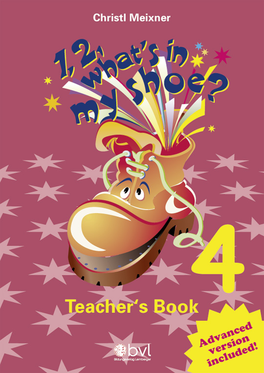 1,2, What's in my Shoe? - Teacher's Book 4 (inkl. Advanced)
