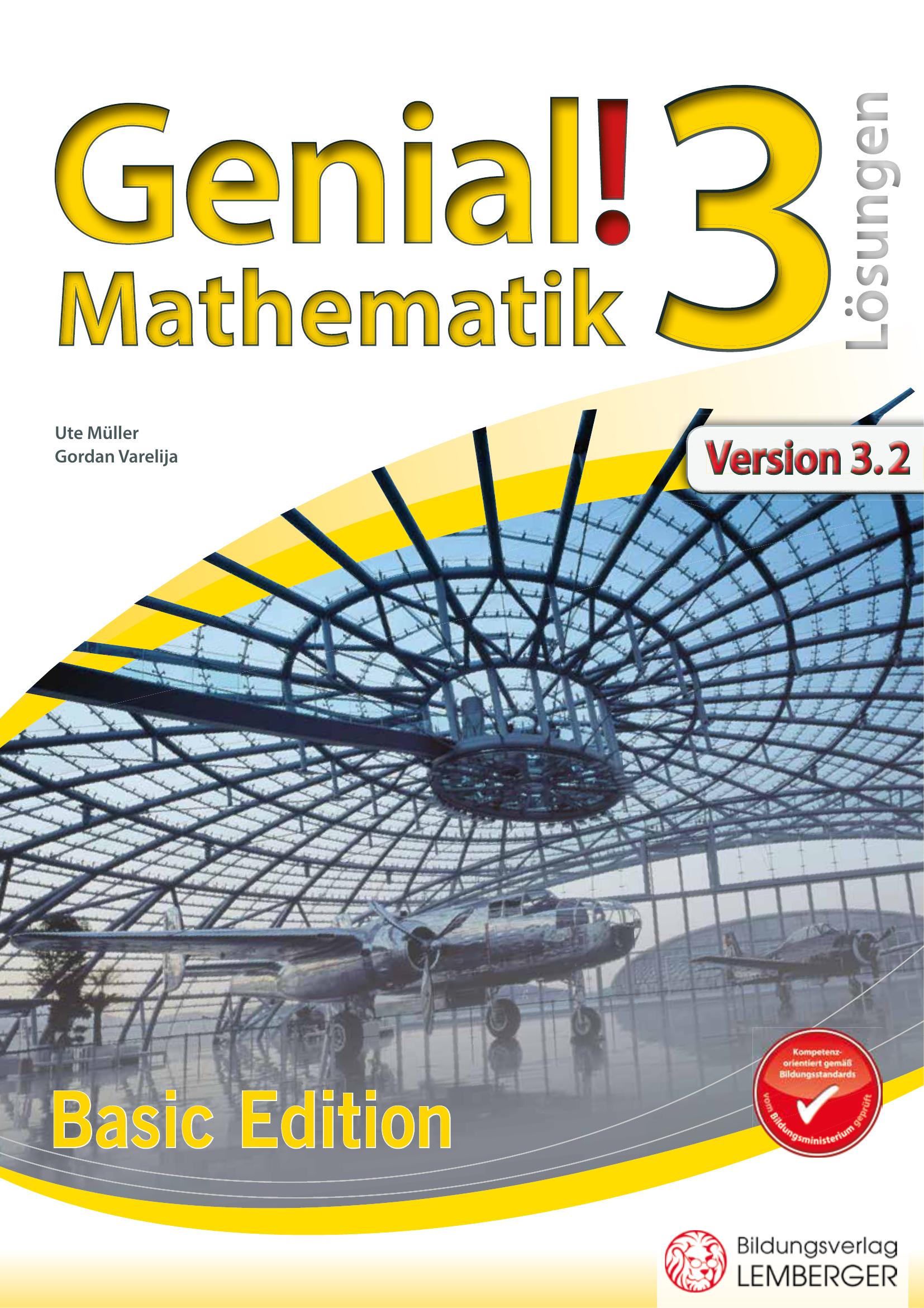 Genial! Mathematik 3 IKT – Übungsteil Basic Edition v3.2 – Lösungen