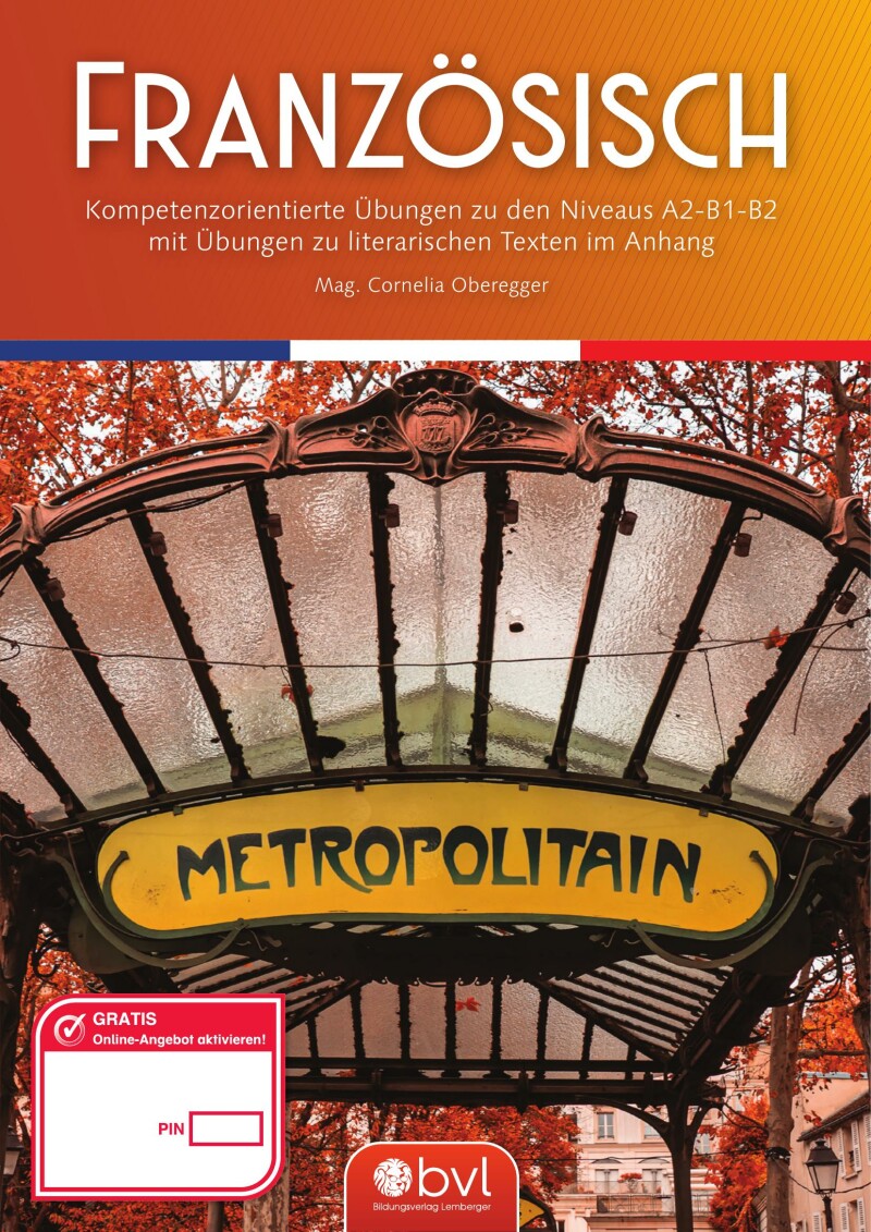 Französisch – Kompetenzorientierte Übungen für die Niveaus A2-B1-B2
