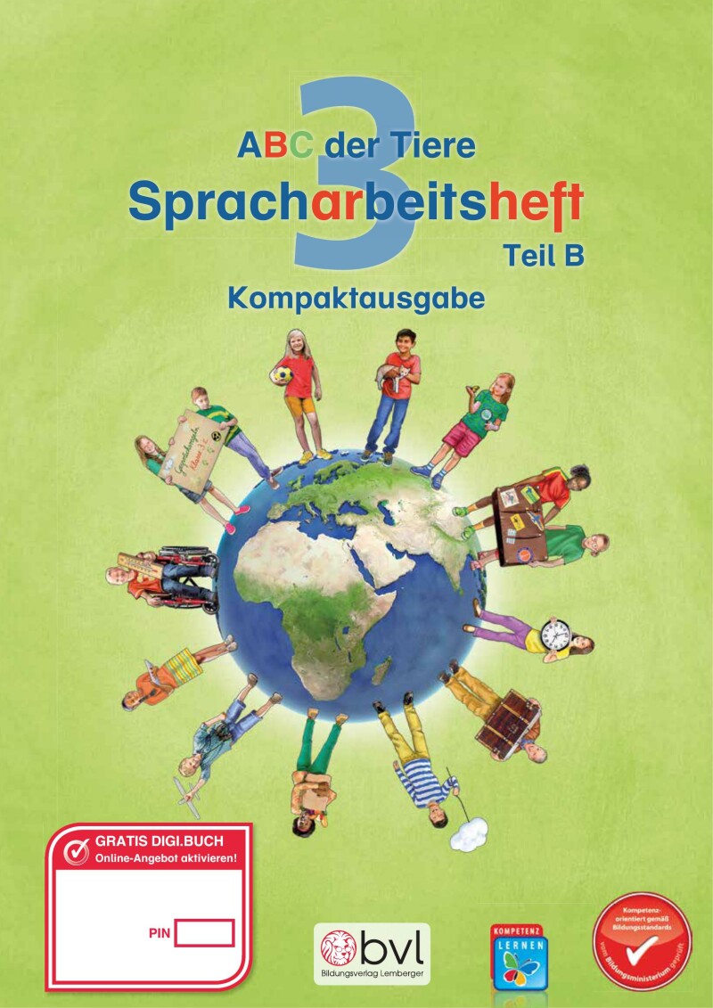ABC der Tiere 3 - Schulbuch Kompaktausgabe: Spracharbeitsheft B (2. Semester)