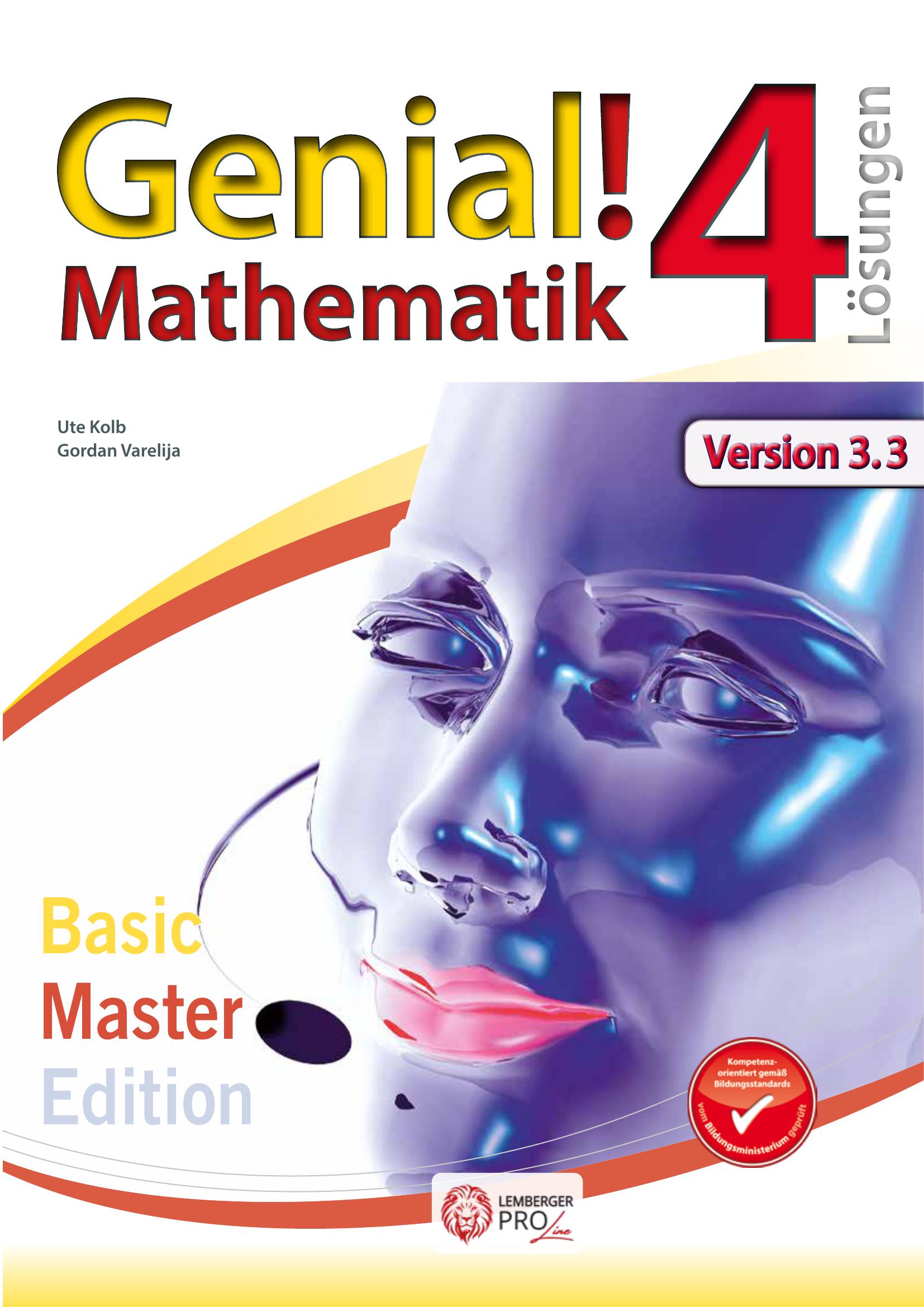 Genial! Mathematik 4 – Übungsteil Basic + Master Edition IKT v3.3 – Lösungen
