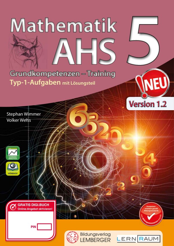 Grundkompetenzen Training Mathematik 09. Schulstufe - Typ 1 -Aufgaben mit Lösungsteil