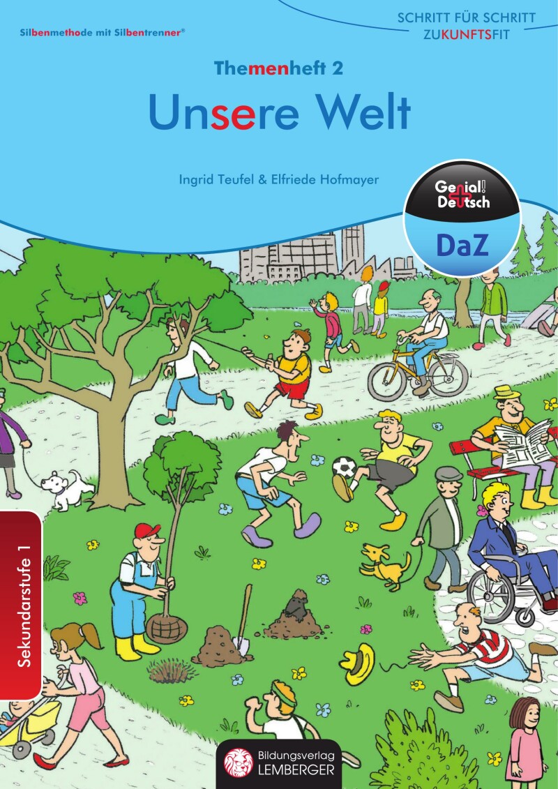 Genial! Deutsch DAZ - Schritt für Schritt zukunftsfit - Schulbuch - Themenheft 2 Sekundarstufe 1 - silbierte Ausgabe: Unsere Welt