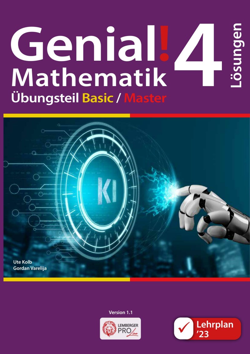 Genial! Mathematik 4 – Übungsteil IKT LP‘23: Basic + Master Edition / Lösungen