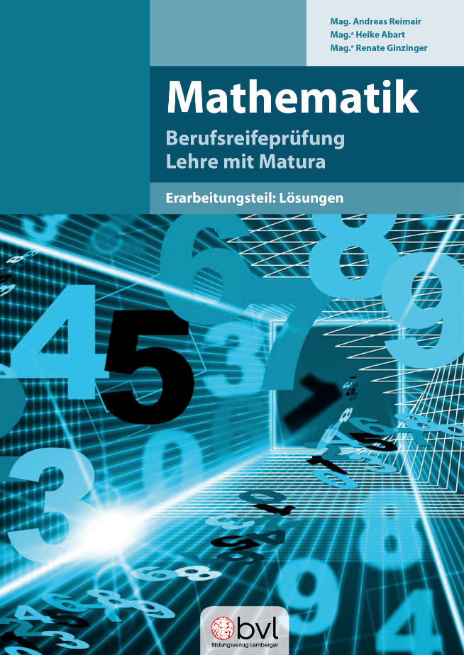 Berufsreifeprüfung Mathematik – Erarbeitungsteil: Lösungen