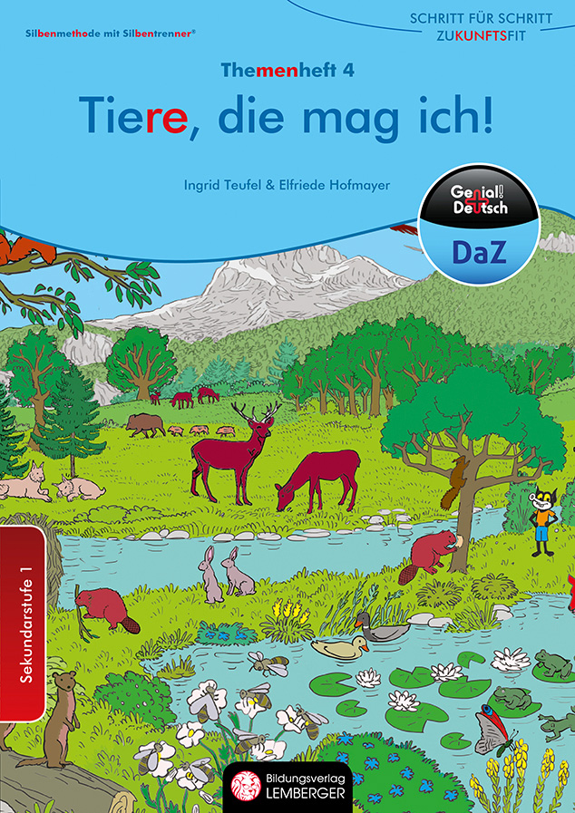 Genial! Deutsch DAZ – Schritt für Schritt zukunftsfit – Schulbuch – Themenheft 4 Sekundarstufe 1 – silbierte Ausgabe: Tiere, die mag ich! (inklusive 4 Wimmelbilder)