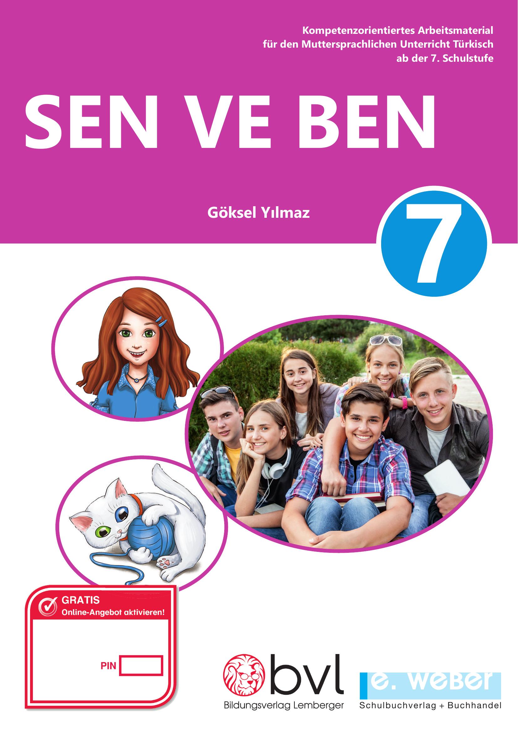 Sen ve Ben 7. Kompetenzorientiertes Arbeitsmaterial für den Muttersprachlichen Unterricht Türkisch