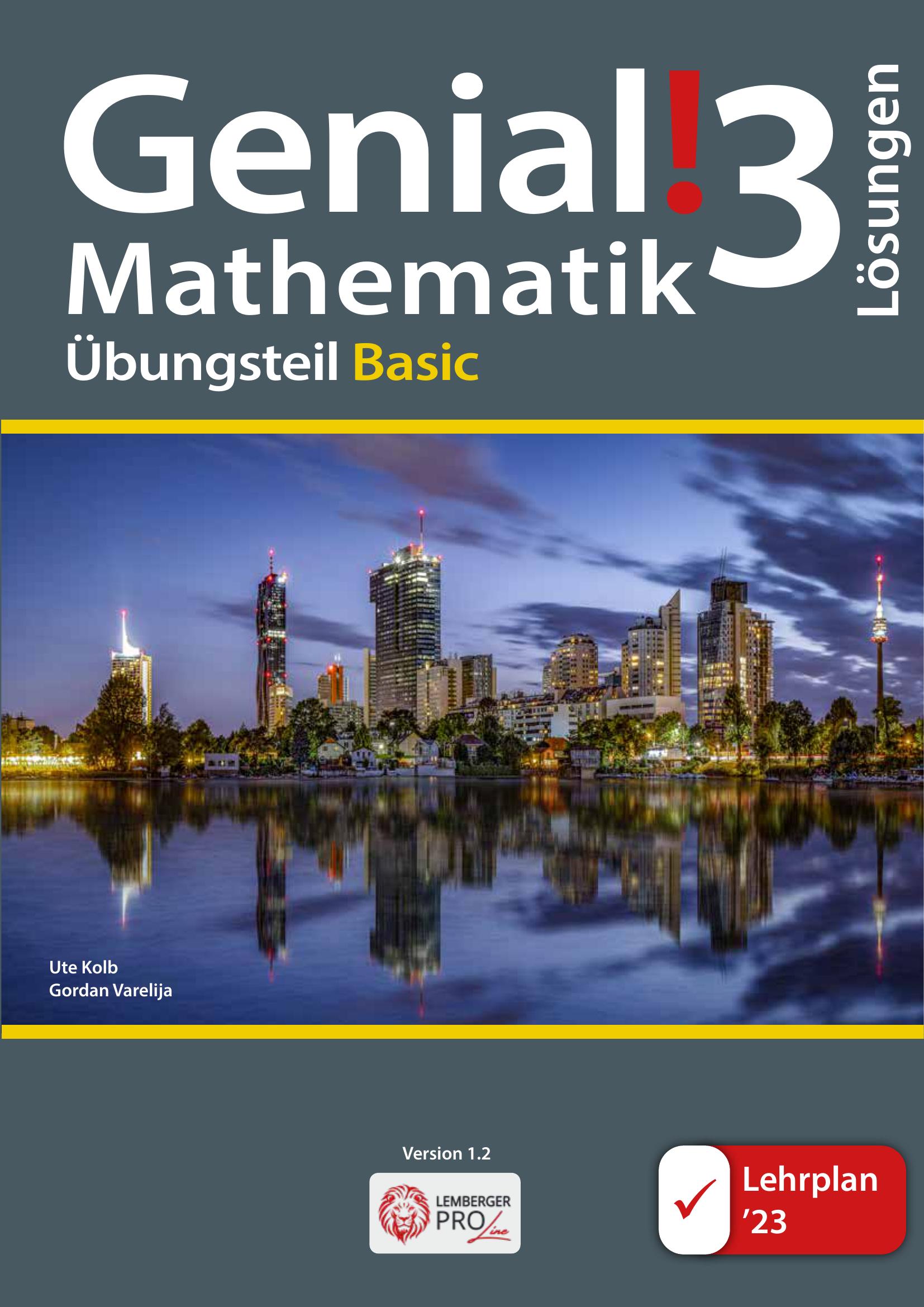 Genial! Mathematik 3 – Übungsteil IKT LP‘23 v1.2: Basic Edition / Lösungen