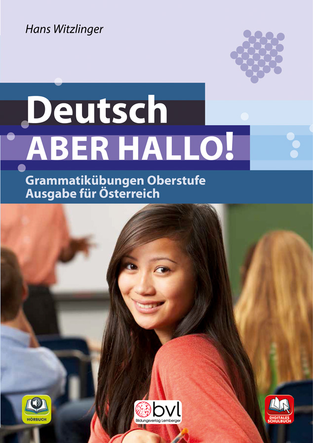 Deutsch - ABER HALLO! Grammatikübungen Oberstufe - Ausgabe für Österreich