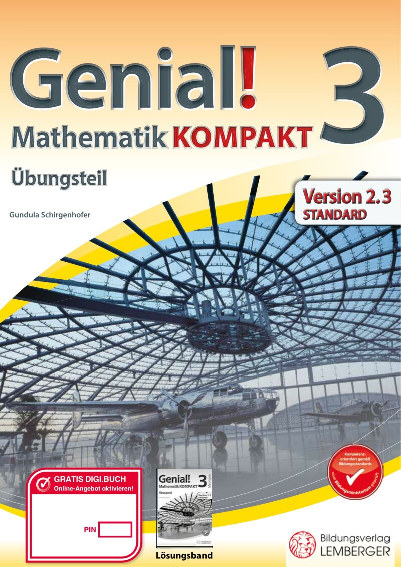 Genial! Mathematik 3 - Kompakt IKT v2.3 – Übungsteil