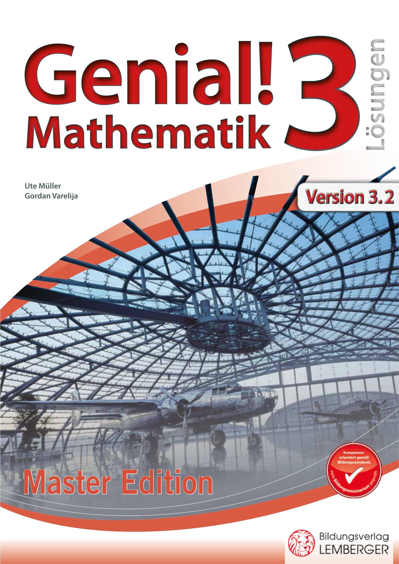 Genial! Mathematik 3 IKT – Übungsteil Master Edition v3.2 – Lösungen
