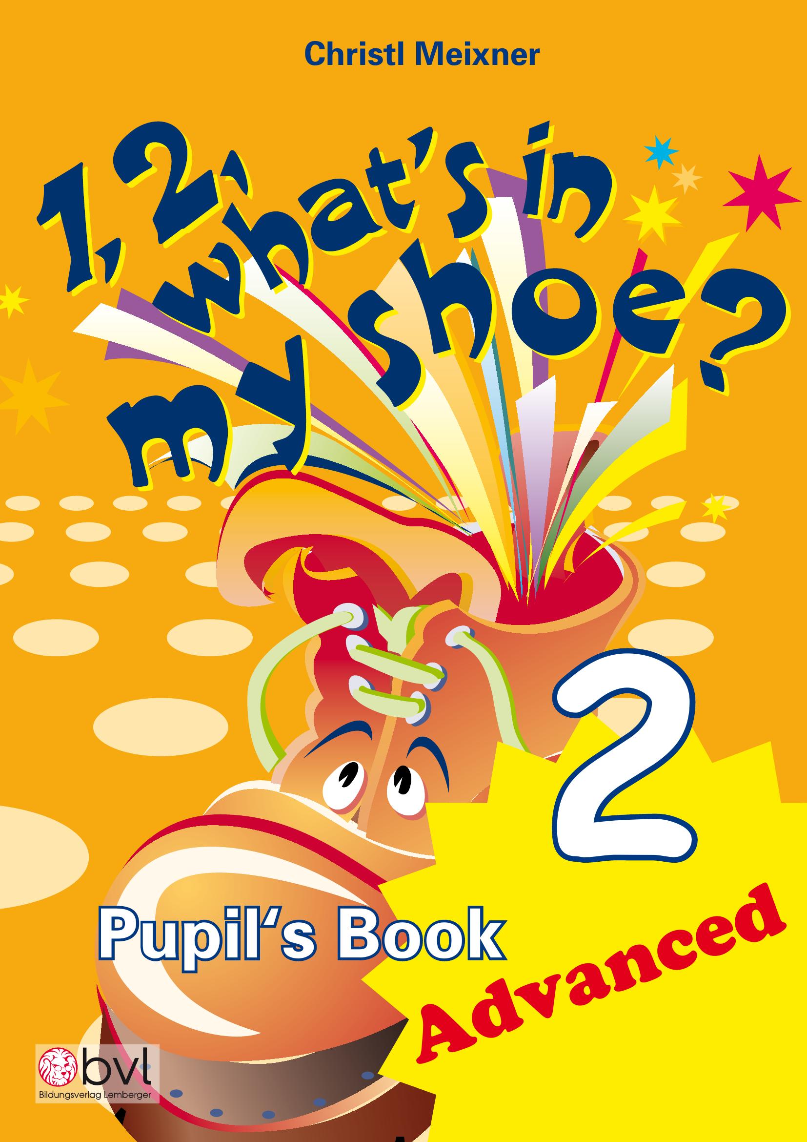 1,2, What's in my Shoe? - Pupil's Book 2 - Advanced