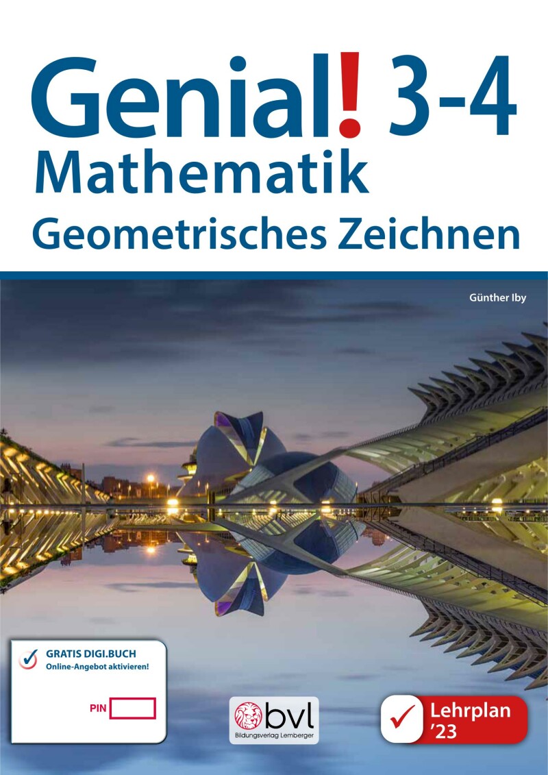 Genial! Mathematik 3-4 – Geometrisches Zeichnen – Schulbuch LP’23