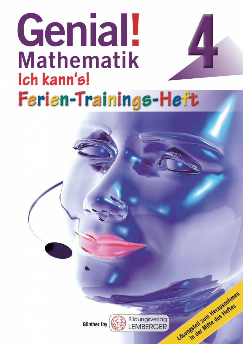 Genial! Mathematik 4 - Ich kann's!: Ferien-Trainings-Heft