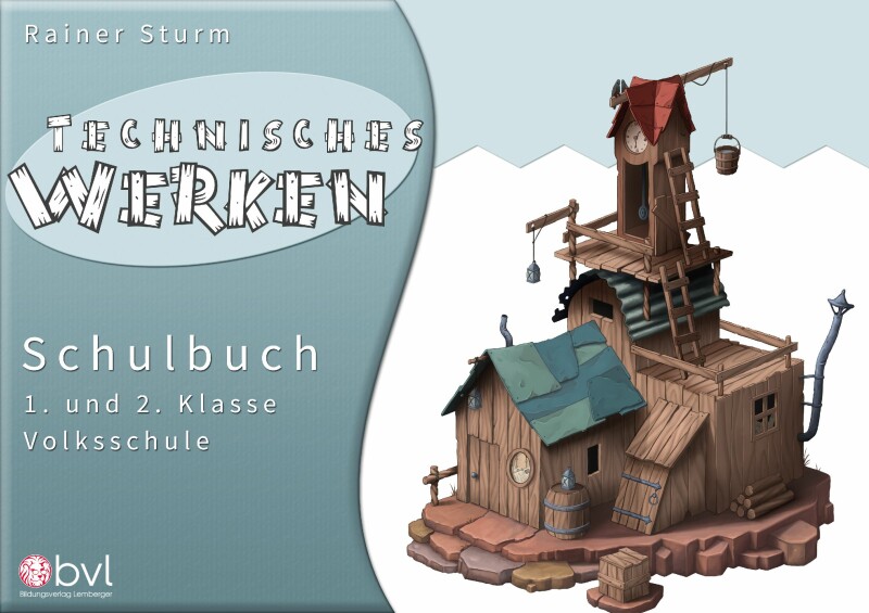 Technisches Werken 1/2 - Schulbuch VS