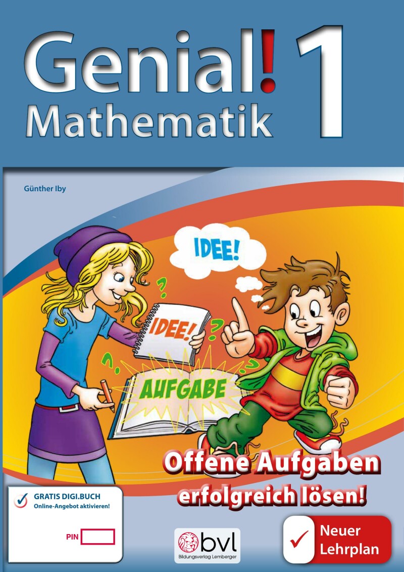Genial! Mathematik 1 – Offene Aufgaben erfolgreich lösen! LP‘23