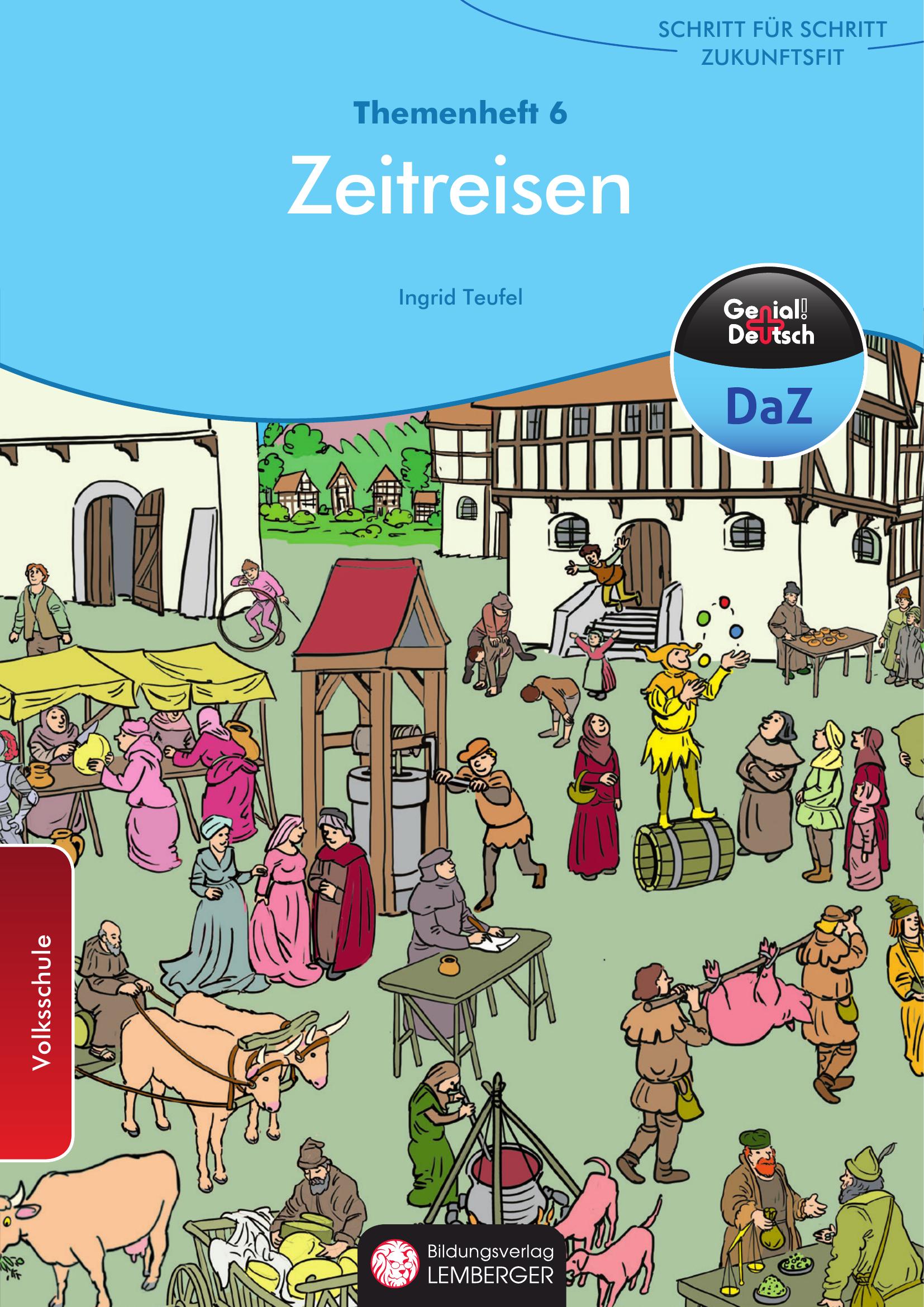 Genial! Deutsch DaZ - Schritt für Schritt zukunftsfit - Schulbuch - Themenheft 6 VS: Zeitreisen