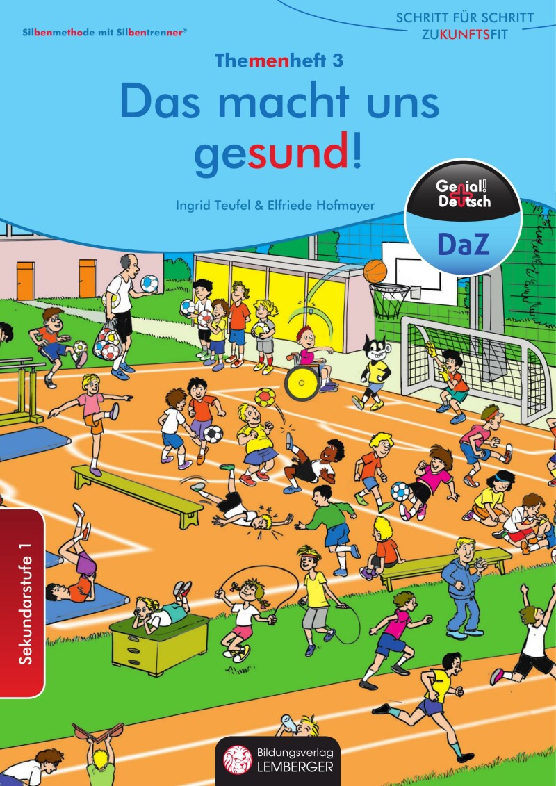 Genial! Deutsch DAZ - Schritt für Schritt zukunftsfit - Schulbuch - Themenheft 3 Sekundarstufe 1 - sibierte Ausgabe: Das macht uns gesund!