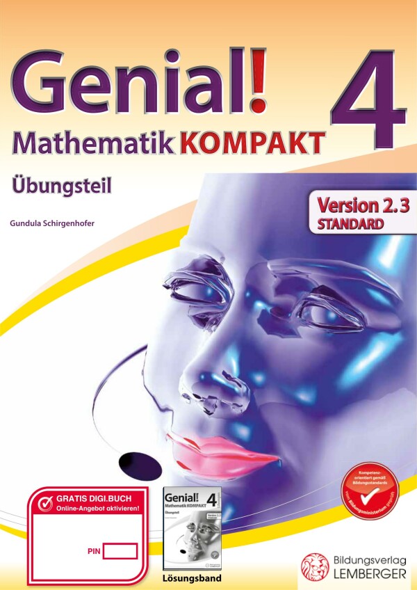 Genial! Mathematik 4 – KOMPAKT IKT v2.3 – Übungsteil