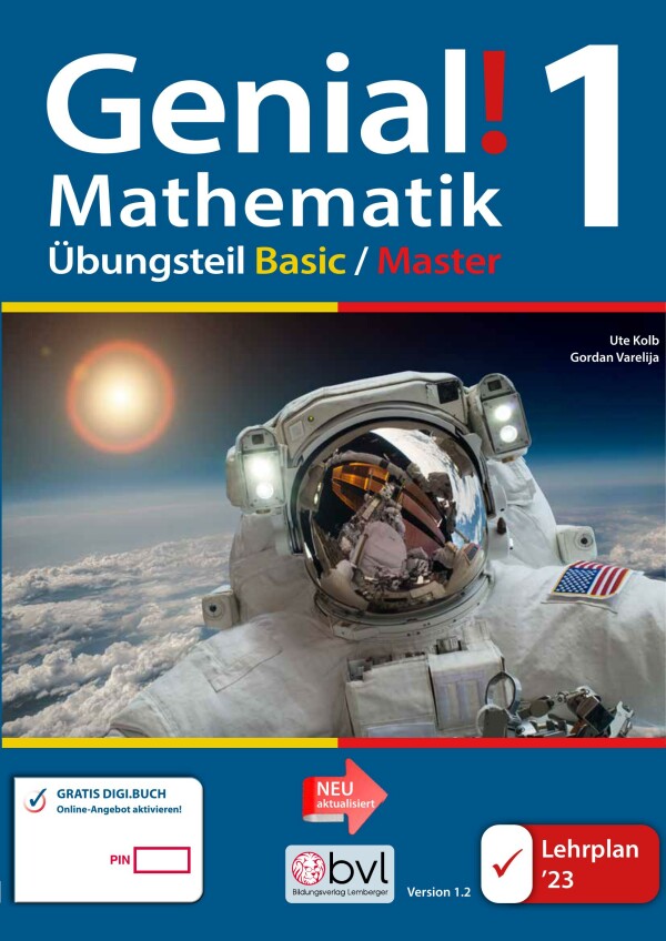 Genial! Mathematik 1 – Übungsteil IKT LP‘23 v1.2: Basic/Master Edition 
