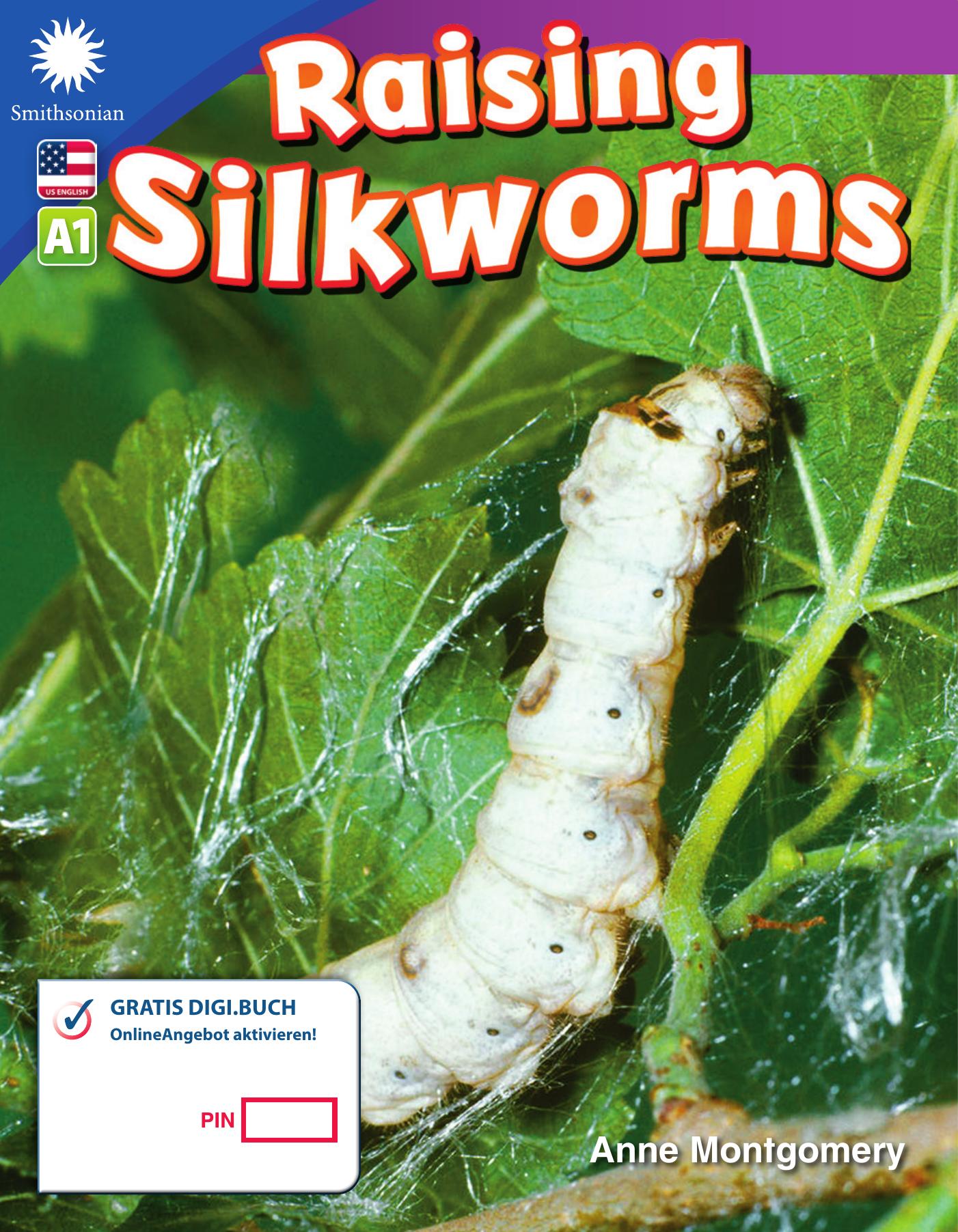 A1 – Raising Silkworms