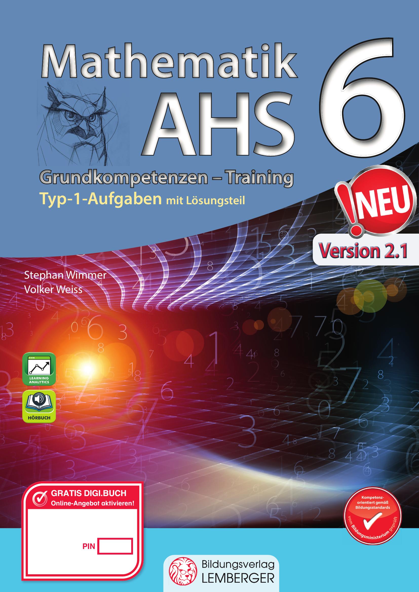 Mathematik AHS 6 – Grundkompetenzen Training v1.2 / mit Lösungsteil
