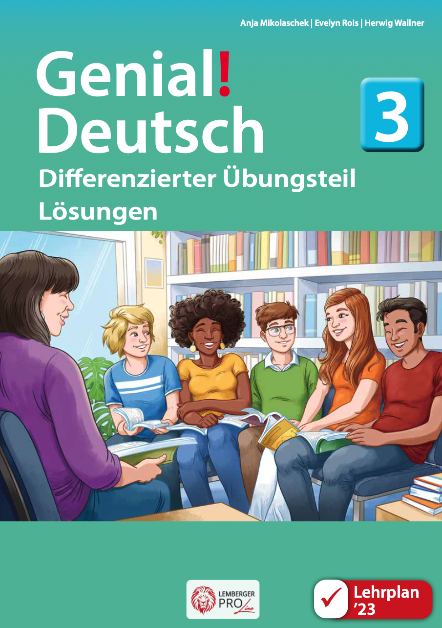 Genial! Deutsch 3 – Sprachbuch IKT LP’23 v.1.1 / Differenzierter Übungsteil LÖSUNGEN