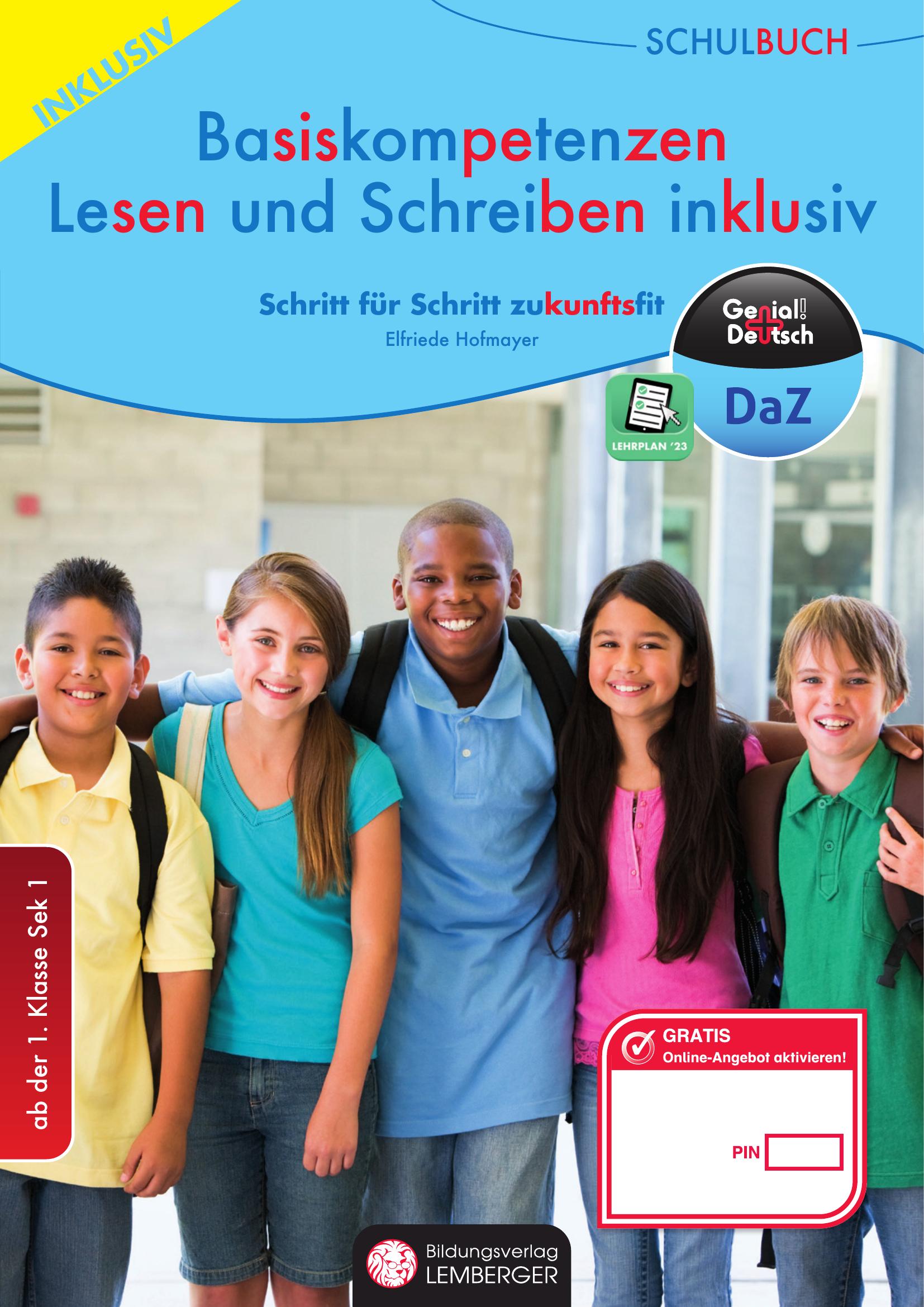 Genial! Deutsch DAZ – Schritt für Schritt zukunftsfit – Schulbuch: Basiskompetenzen Lesen und Schreiben inklusiv LP’23 v1.1