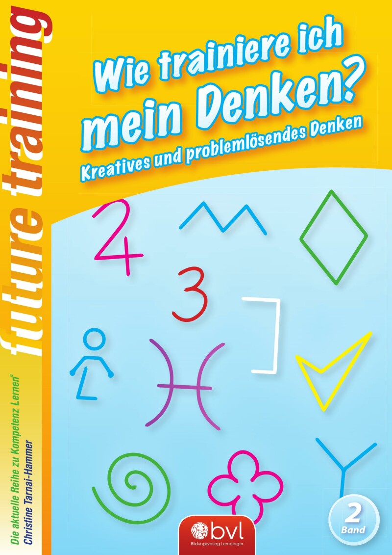 Kompetenz Lernen® - future training - Wie trainiere ich mein Denken? Band 2