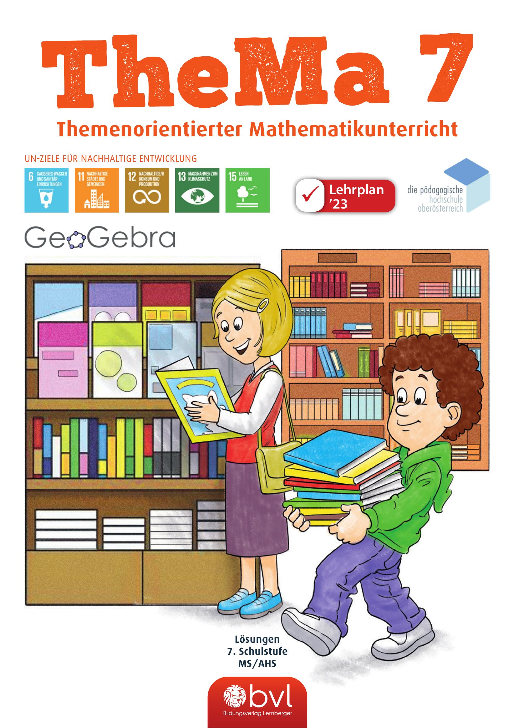 TheMa 7 – Themenorientierter Mathematikunterricht LP‘23 _Lösungsbuch