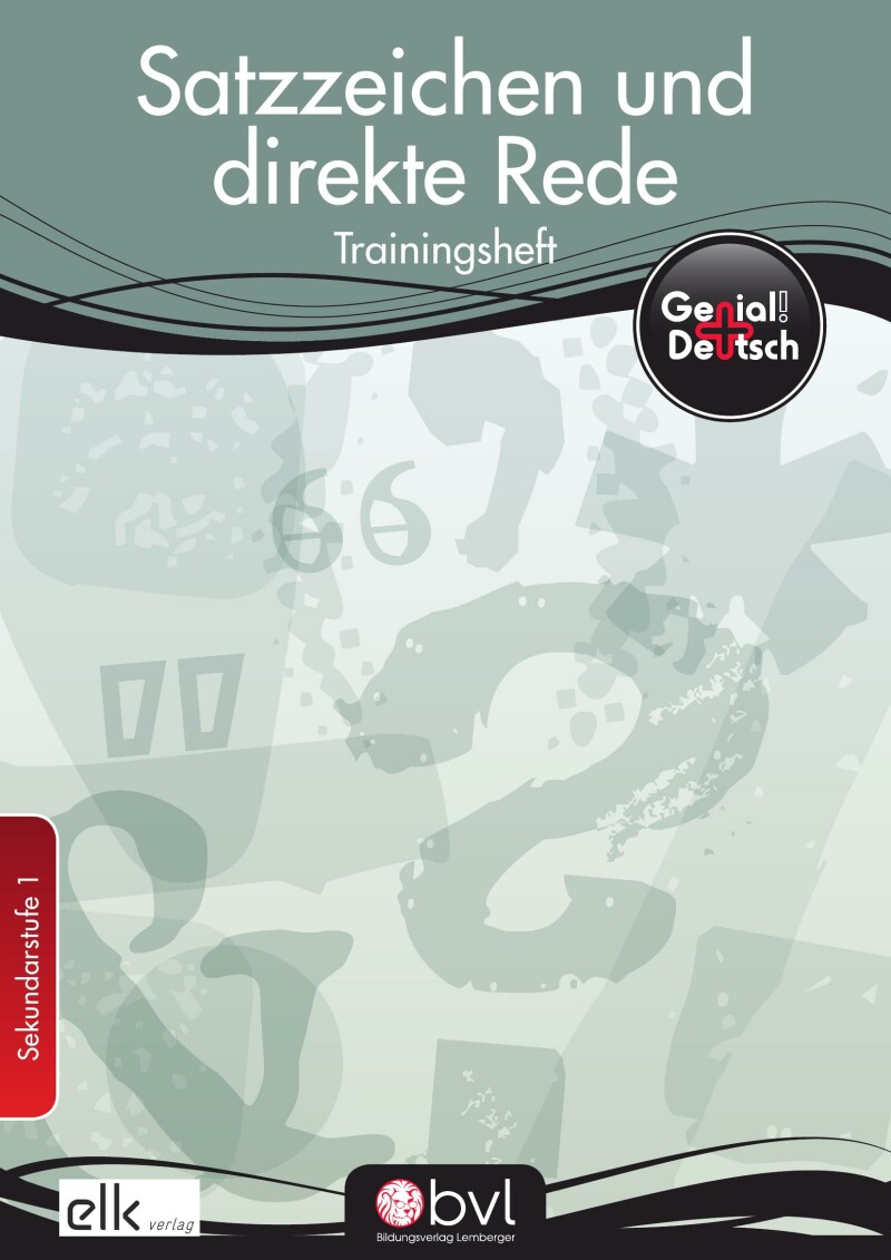 Genial! Deutsch – Trainingsheft Satzzeichen und direkte Rede – Sek 1