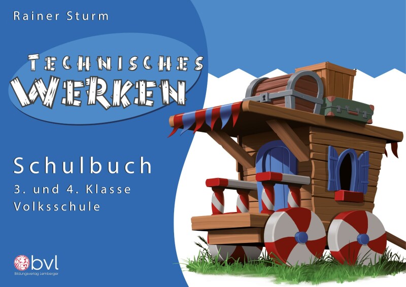 Technisches Werken 3/4 - Schulbuch VS