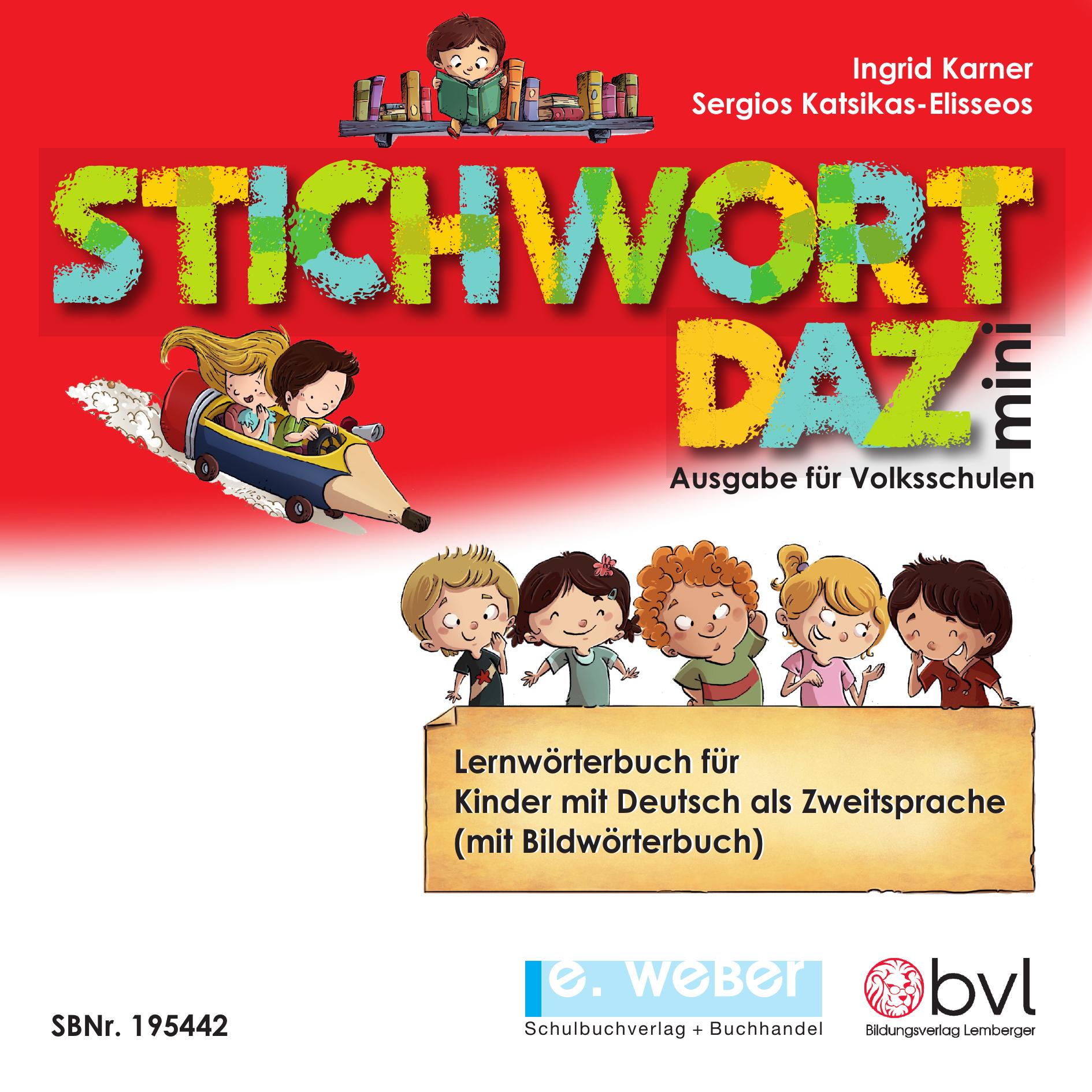 Stichwort DaZ - Lernwörterbuch für Deutsch als Zweitsprache. Ausgabe für die Volksschule