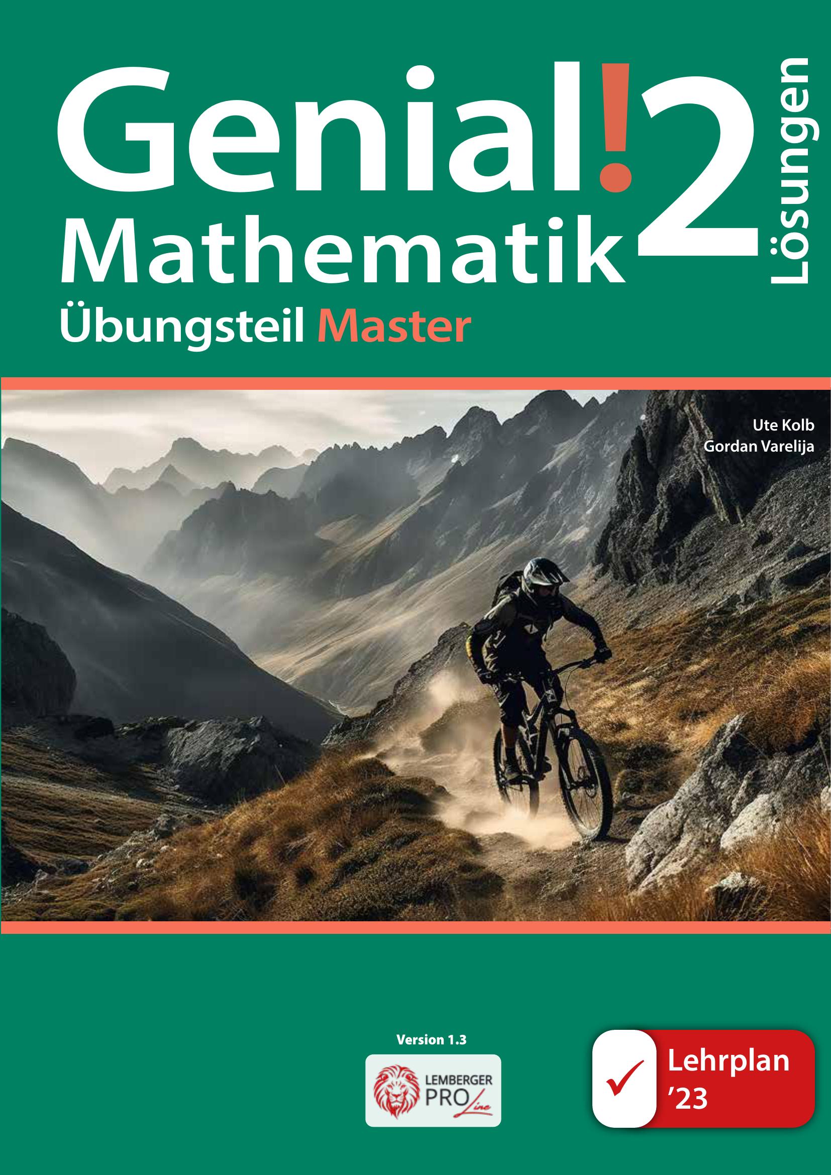 Genial! Mathematik 2 – Übungsteil IKT LP‘23 v1.3: Master Edition / Lösungen