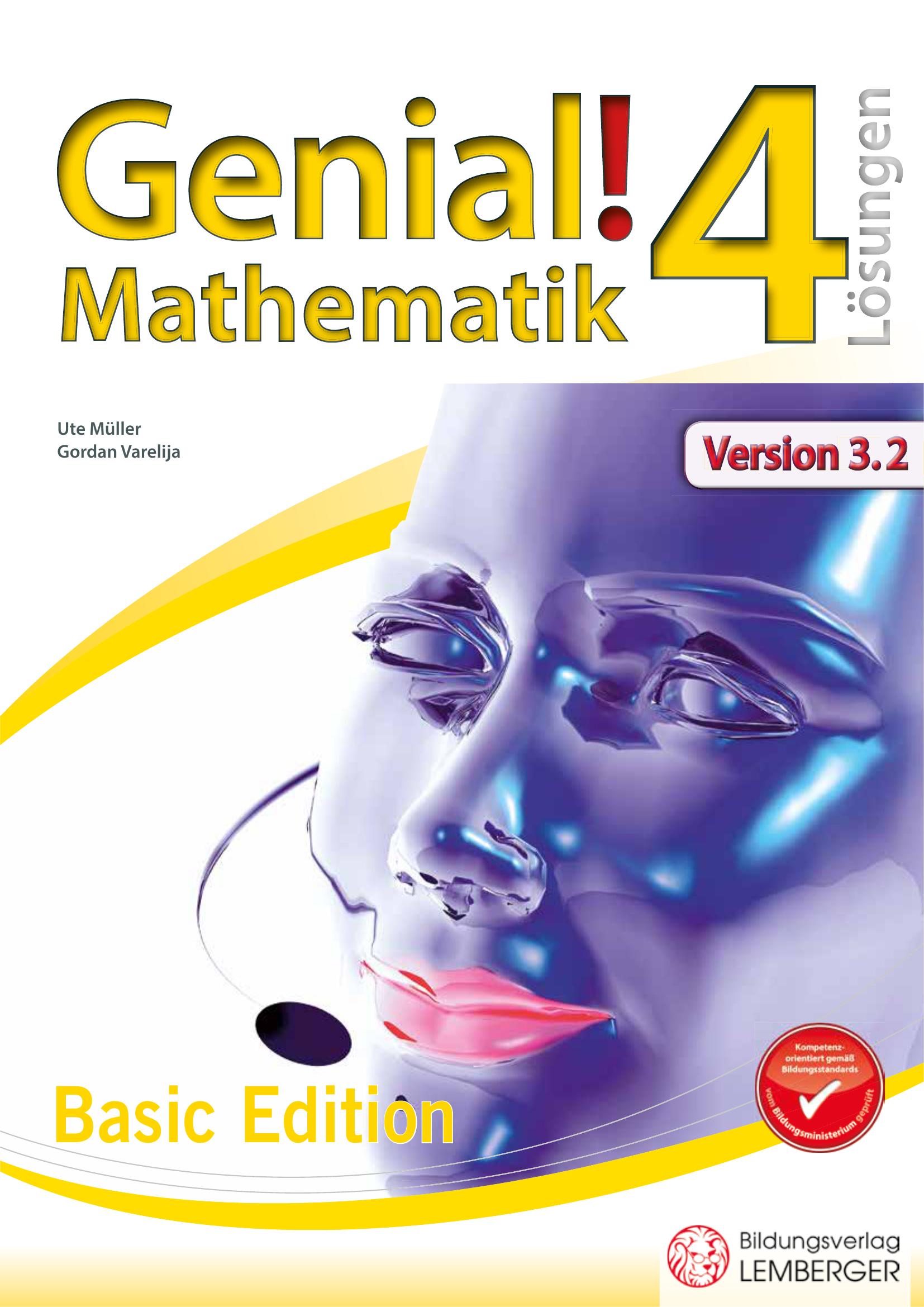 Genial! Mathematik 4 IKT – Übungsteil Basic Edition v3.2 – Lösungen