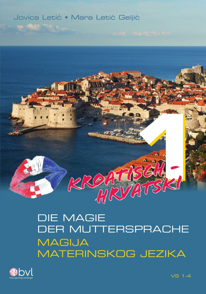 MAGIJA MATERINSKOG JEZIKA 1 hrvatski - DIE MAGIE DER MUTTERSPRACHE 1 kroatisch