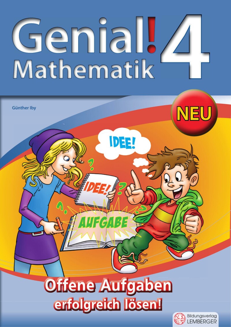 Genial! Mathematik 4 - Offene Aufgaben erfolgreich lösen!