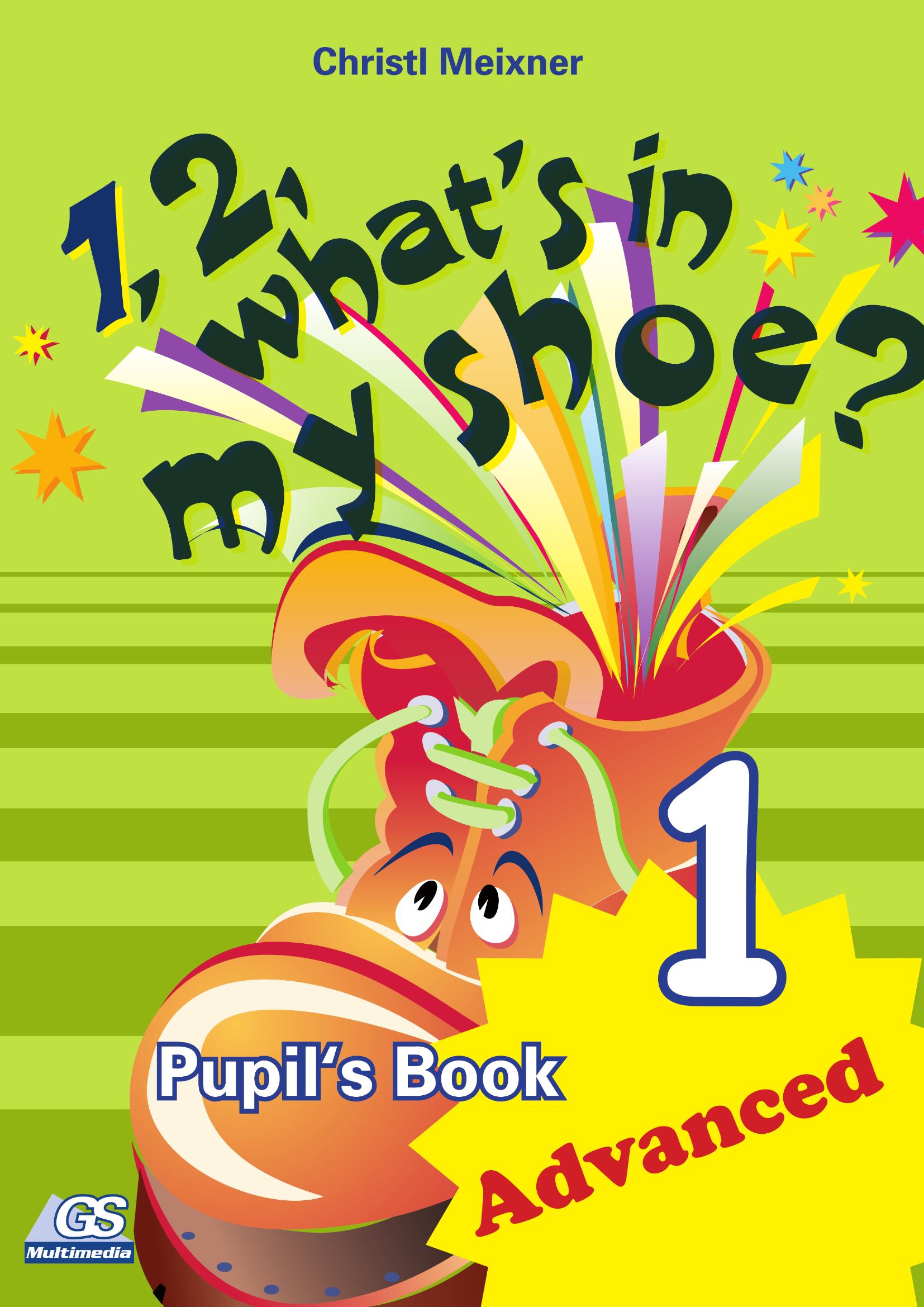 1,2, What's in my Shoe? - Pupil's Book 1 - Advanced