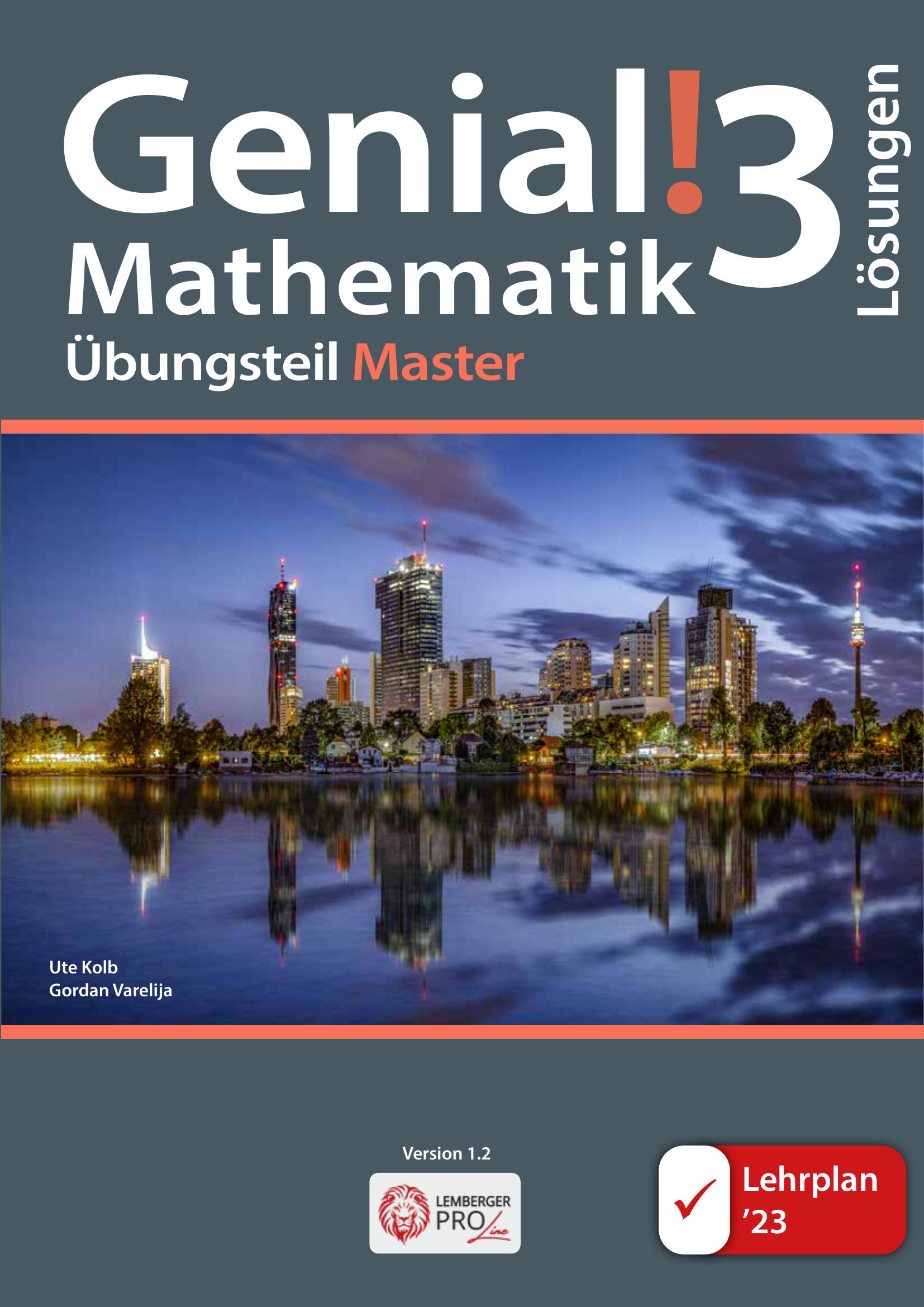Genial! Mathematik 3 – Übungsteil IKT LP‘23 v1.2: Master Edition / Lösungen