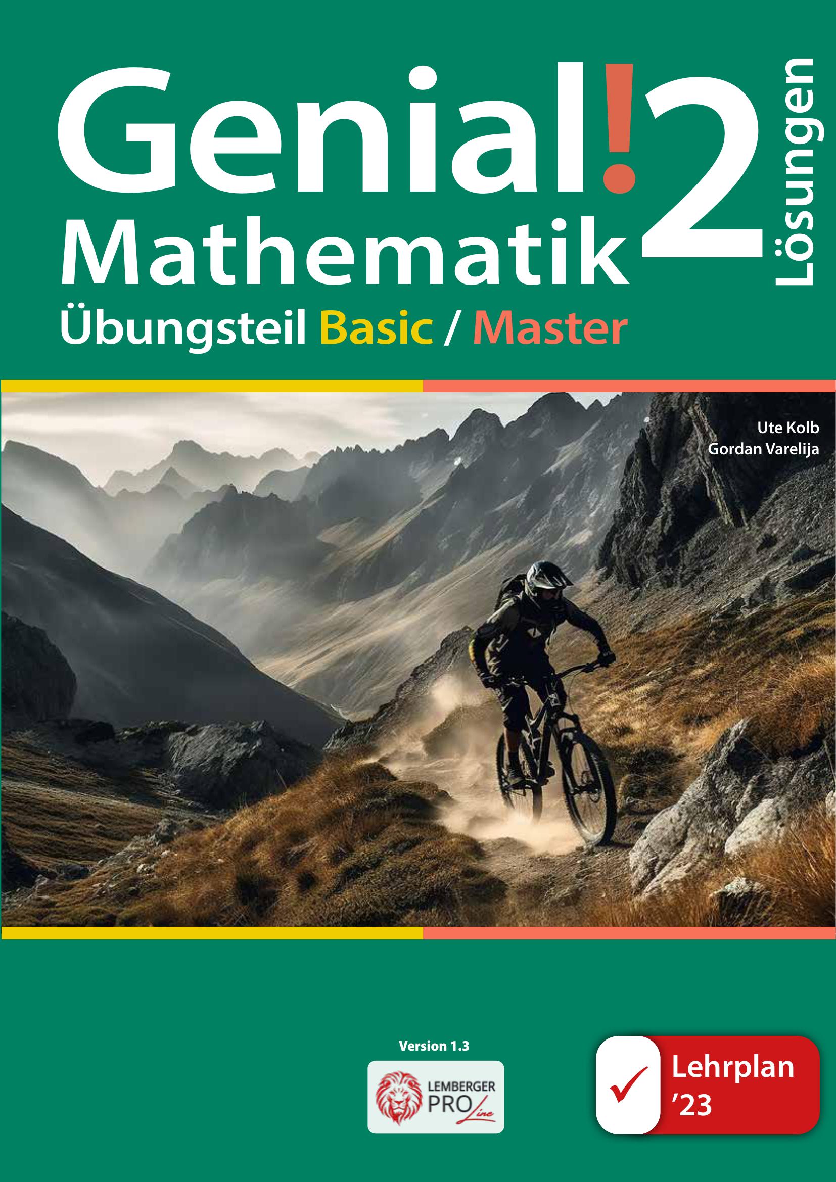Genial! Mathematik 2 – Übungsteil IKT LP‘23 v1.3: Basic + Master Edition / Lösungen